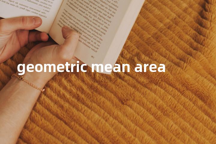 geometric mean area单词图解，单词释义场景配图