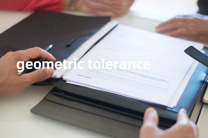 geometric tolerance单词图解，单词释义场景配图