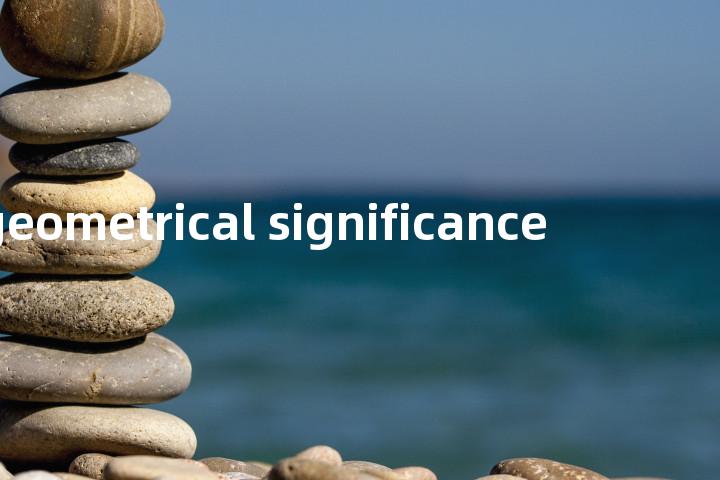 geometrical significance单词图解，单词释义场景配图