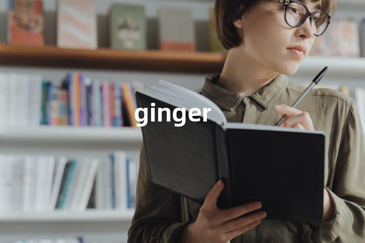 ginger