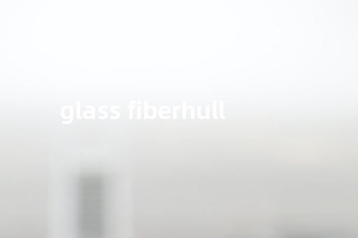glass fiberhull单词图解，单词释义场景配图