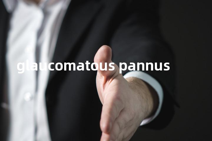 glaucomatous pannus单词图解，单词释义场景配图