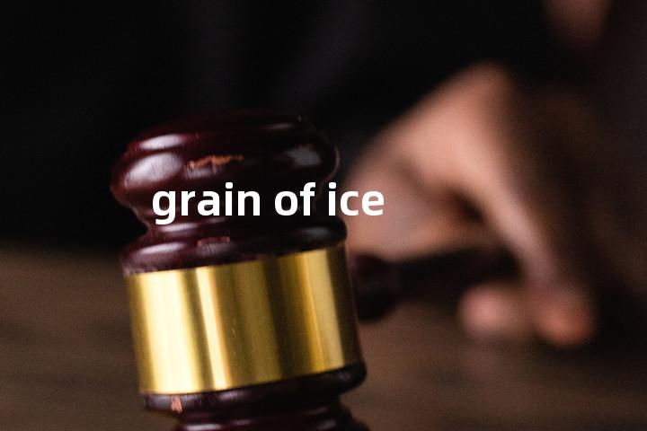 grain of ice单词图解，单词释义场景配图