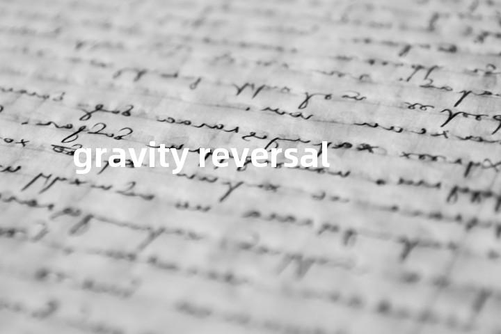 gravity reversal单词图解，单词释义场景配图