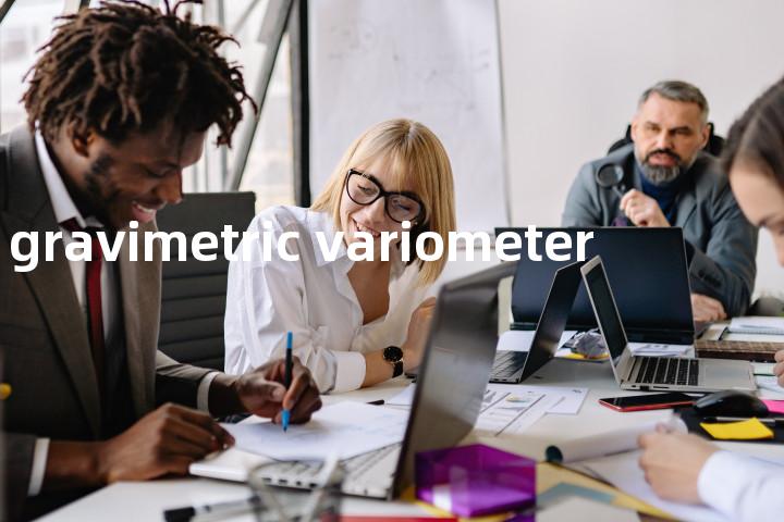 gravimetric variometer单词图解，单词释义场景配图
