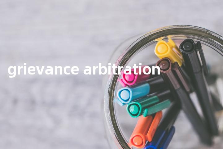 grievance arbitration单词图解，单词释义场景配图