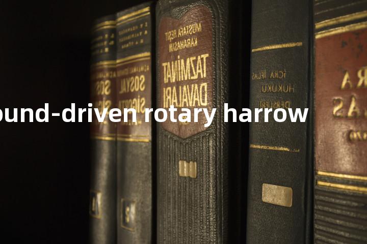 ground-driven rotary harrow单词图解，单词释义场景配图