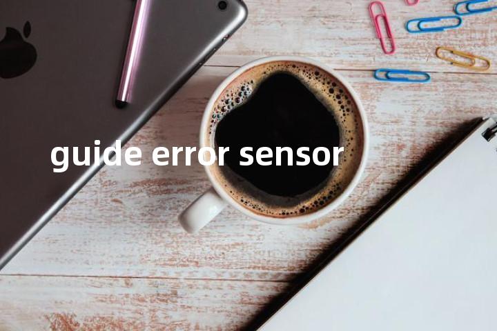 guide error sensor单词图解，单词释义场景配图