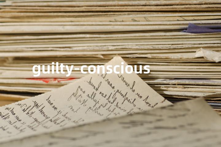 guilty-conscious单词图解，单词释义场景配图