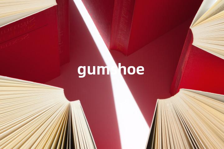 gumshoe