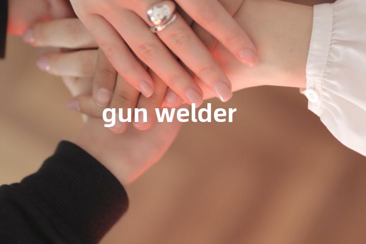 gun welder单词图解，单词释义场景配图