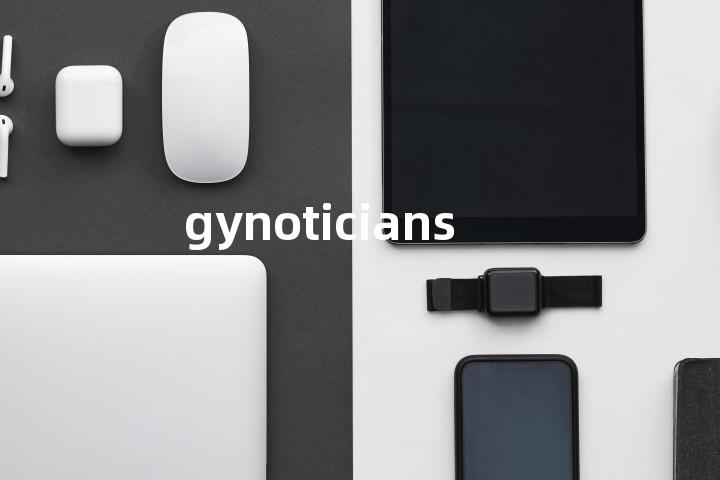 gynoticians单词图解，单词释义场景配图