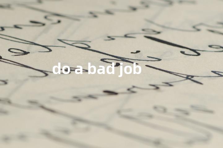 do a bad job单词图解，单词释义场景配图