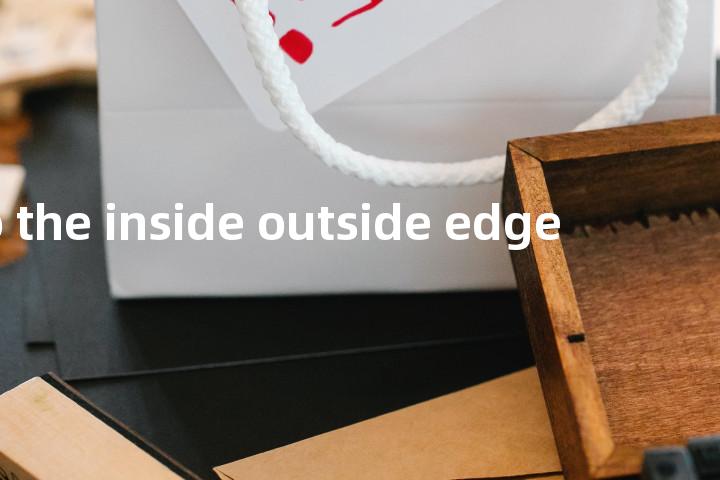 do the inside outside edge单词图解，单词释义场景配图
