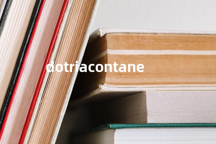 dotriacontane单词图解，单词释义场景配图