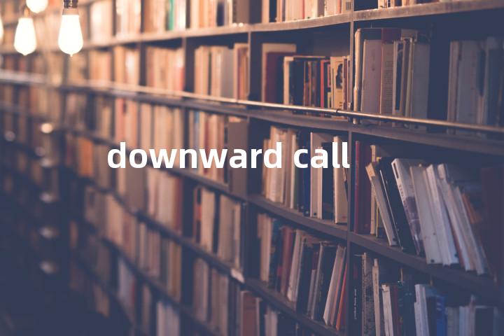 downward call单词图解，单词释义场景配图