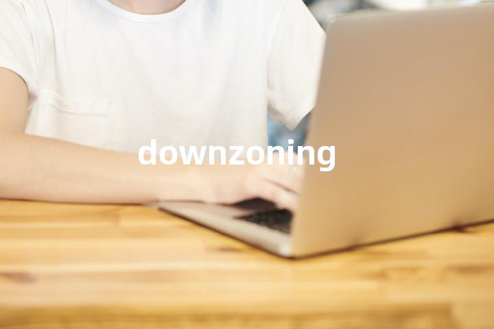 downzoning