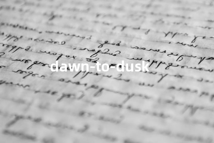 dawn-to-dusk单词图解，单词释义场景配图