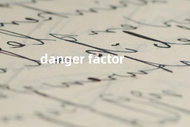 danger factor单词图解，单词释义场景配图