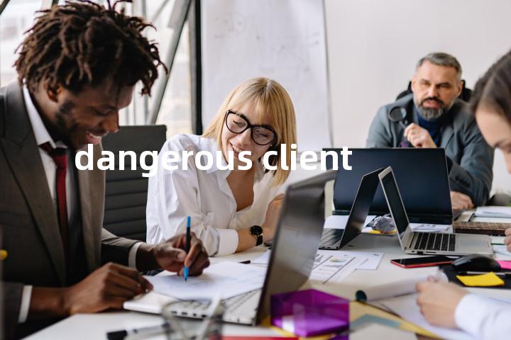 dangerous client单词图解，单词释义场景配图
