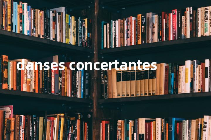 danses concertantes单词图解，单词释义场景配图