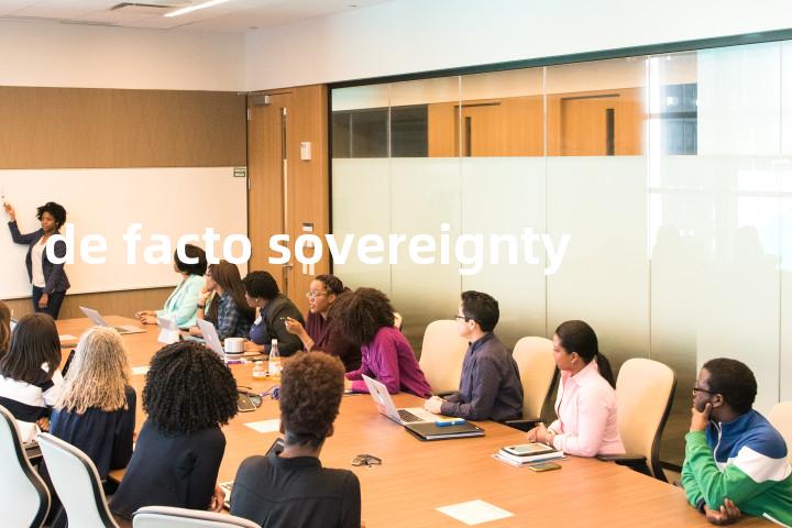 de facto sovereignty单词图解，单词释义场景配图