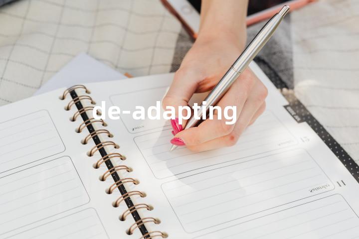 de-adapting单词图解，单词释义场景配图