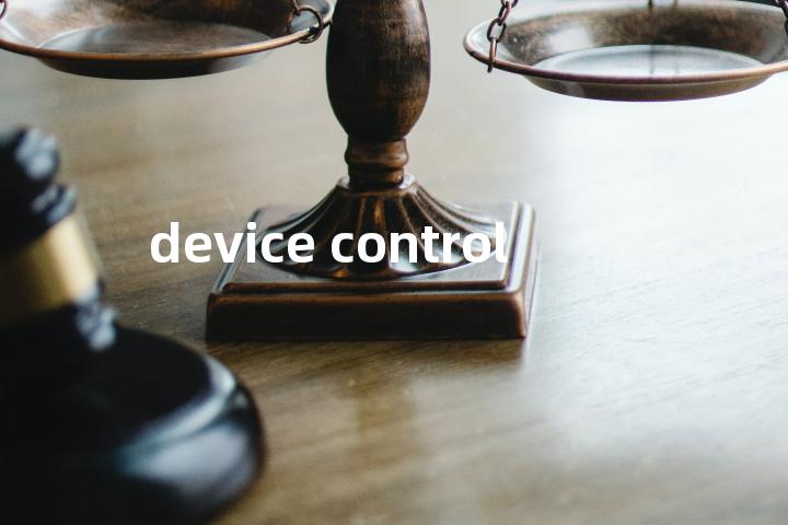 device control单词图解，单词释义场景配图