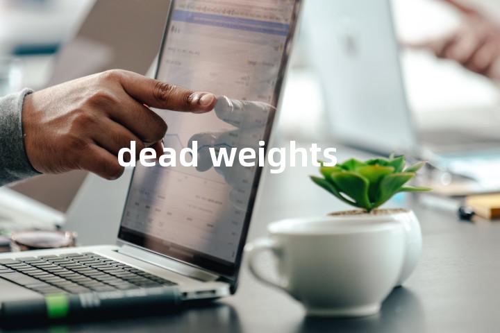 dead weights单词图解，单词释义场景配图