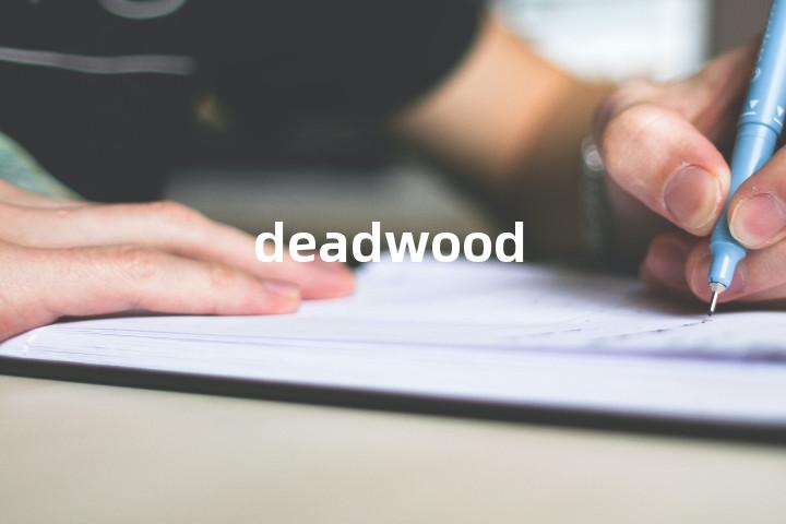 deadwood