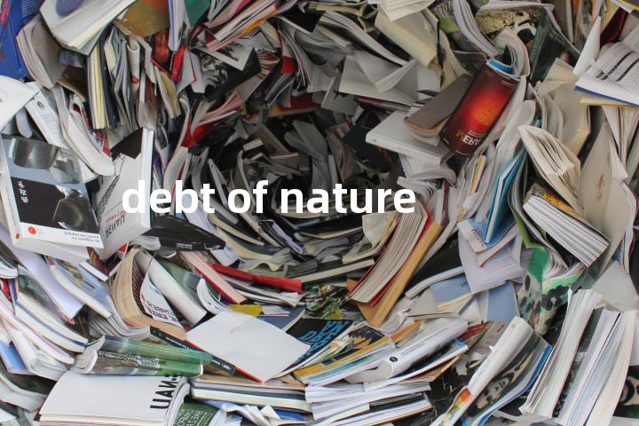 debt of nature单词图解，单词释义场景配图