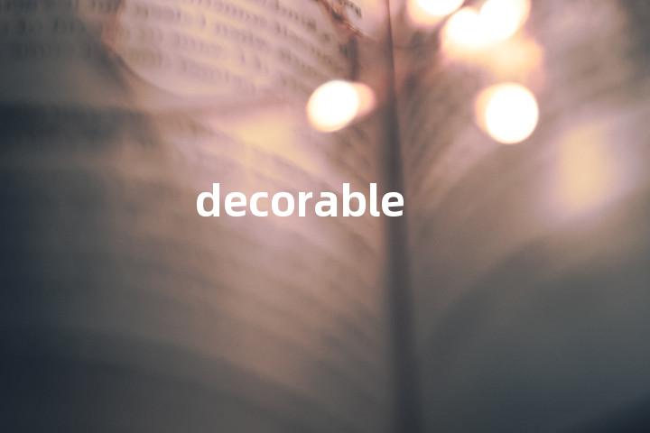 decorable单词图解，单词释义场景配图