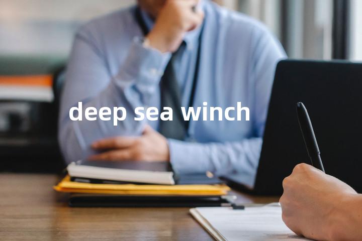 deep sea winch单词图解，单词释义场景配图