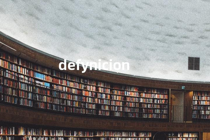 defynicion单词图解，单词释义场景配图