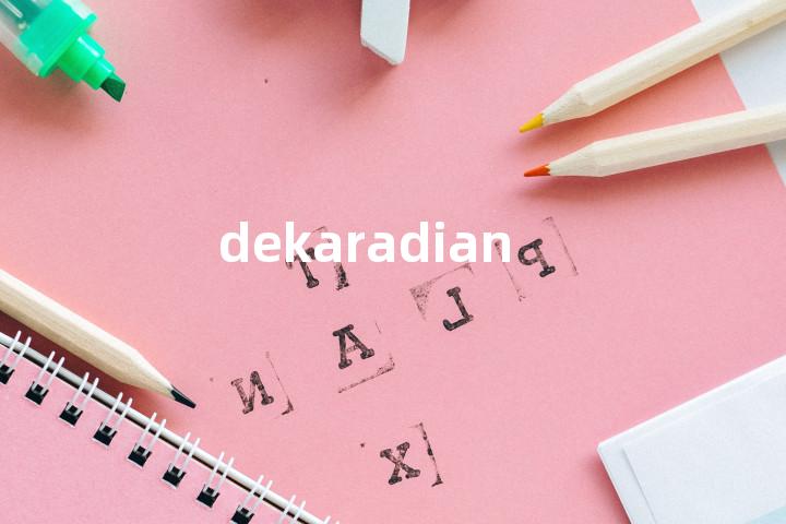 dekaradian单词图解，单词释义场景配图