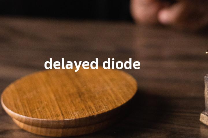 delayed diode单词图解，单词释义场景配图