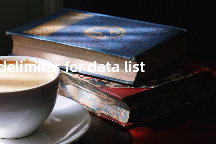 delimiter for data list单词图解，单词释义场景配图