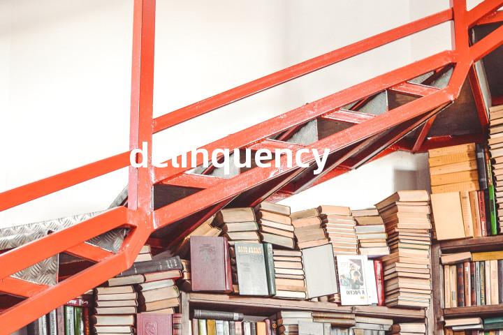 delinquency