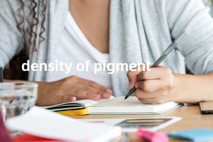 density of pigment单词图解，单词释义场景配图