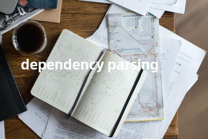 dependency parsing单词图解，单词释义场景配图