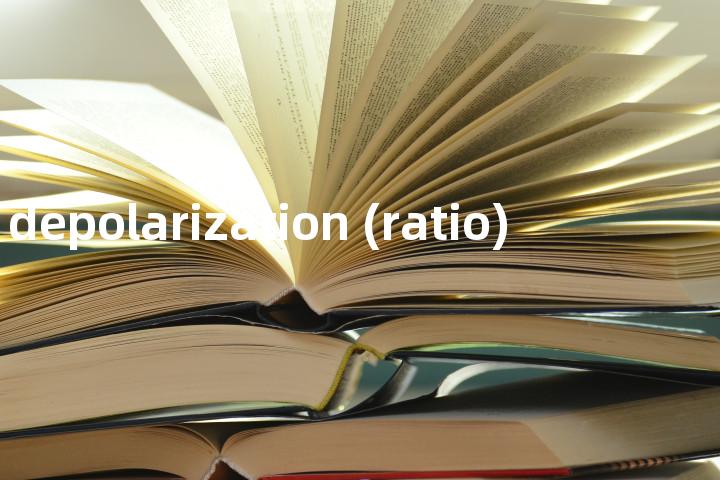 depolarization (ratio)单词图解，单词释义场景配图