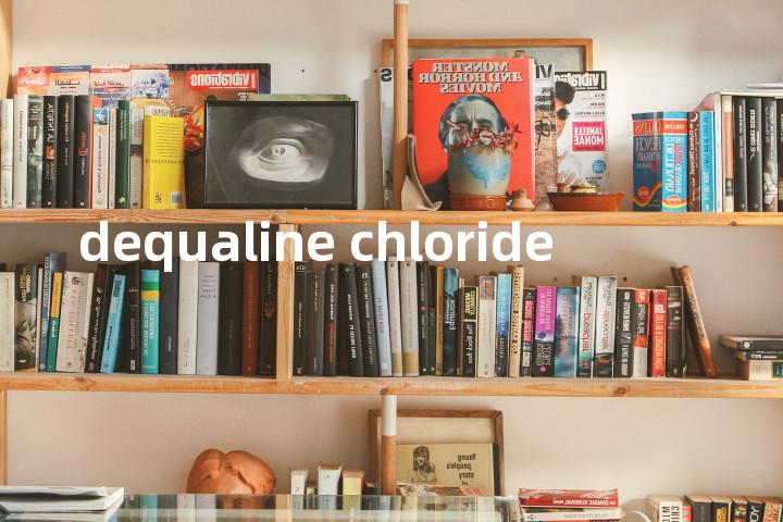 dequaline chloride单词图解，单词释义场景配图