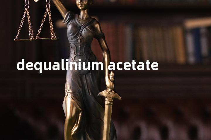 dequalinium acetate单词图解，单词释义场景配图