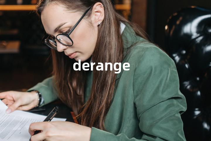 derange