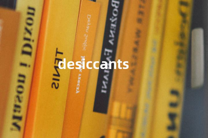 desiccants单词图解，单词释义场景配图