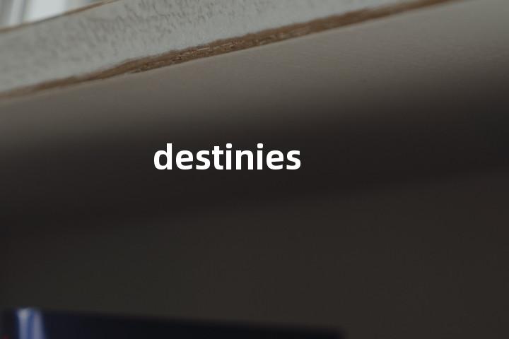 destinies单词图解，单词释义场景配图