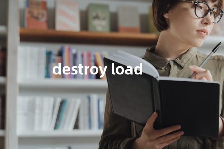 destroy load单词图解，单词释义场景配图