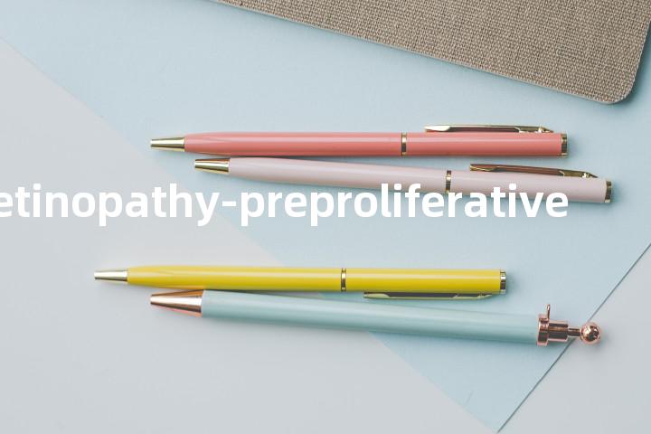 diabetic retinopathy-preproliferative单词图解，单词释义场景配图