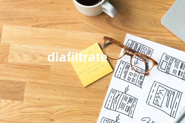 diafiltrate单词图解，单词释义场景配图