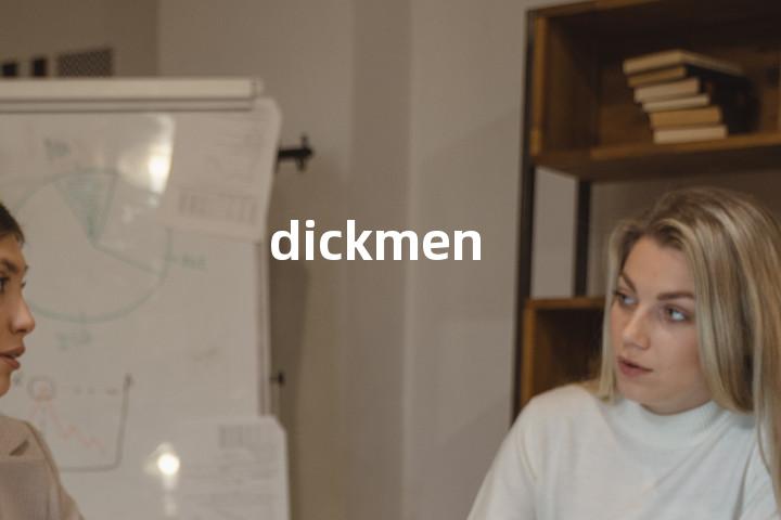 dickmen单词图解，单词释义场景配图